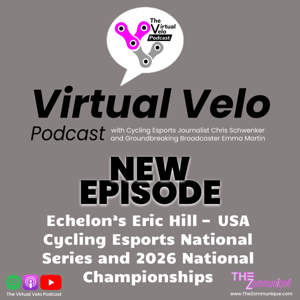 Virtual Velo Podcast Ep. 84 Echelon's Eric Hill 2025-26 USA Cycling Esports National Series and National Championship