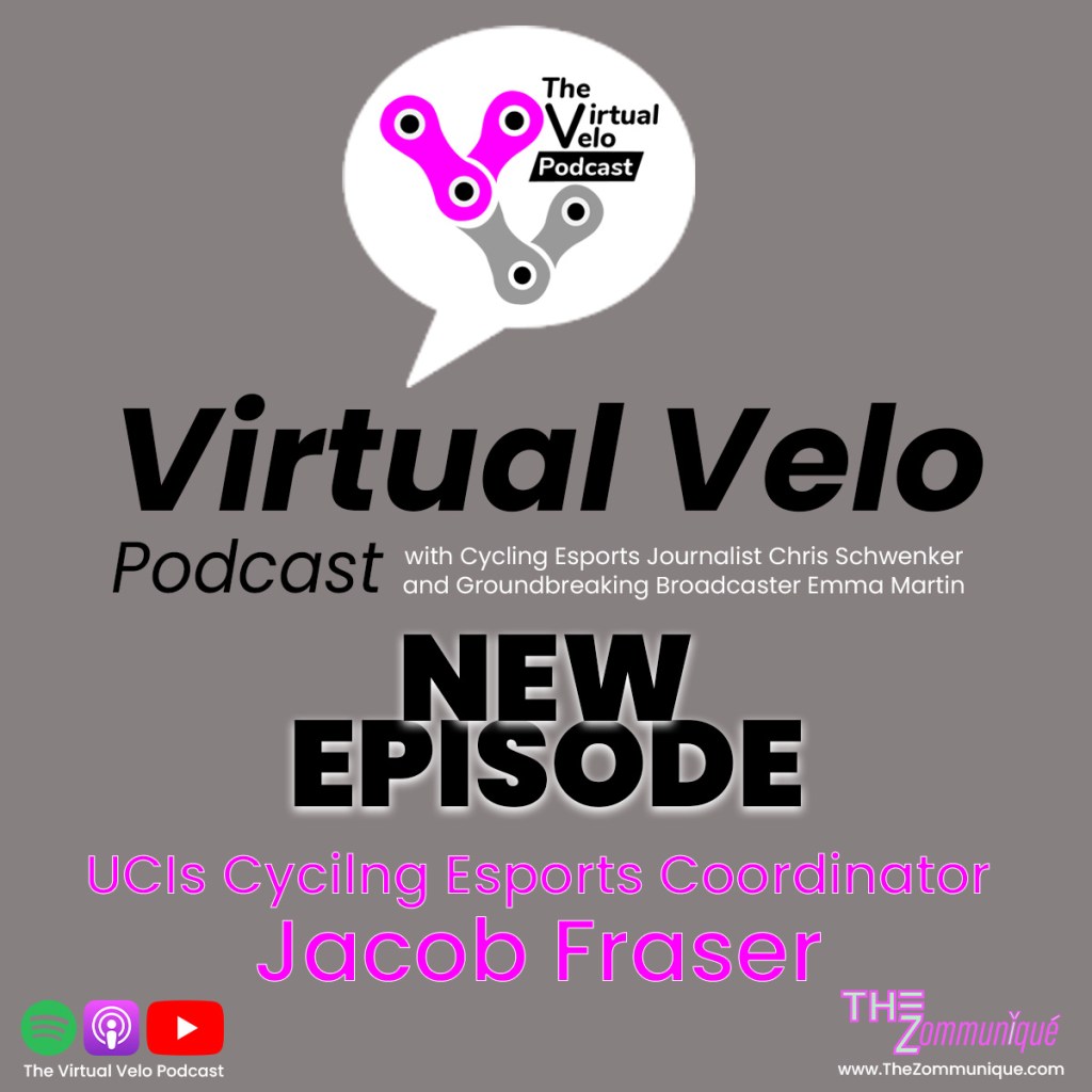 Virtual Velo Podcast Ep. 82 UCIs Cycling Esports Coordinator Jacob Fraser Sept. 2025
