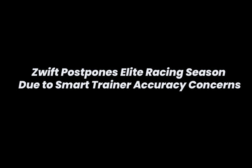 Zwift Postpones Elite Racing Season