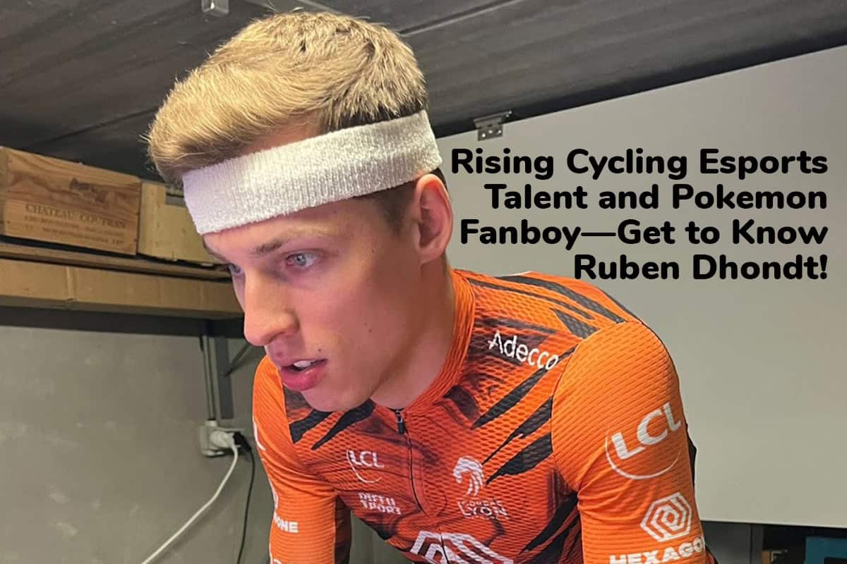 Rising Cycling Esports Talent and Pokemon Fanboy—Get to Know Ruben Dhondt!